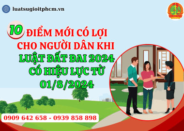 10 Điểm mới có lợi cho người dân khi Luật Đất đai 2024 có hiệu lực từ 01/8/2024
