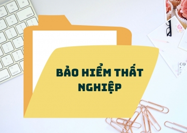 BẢO HIỂM THẤT NGHIỆP LÀ GÌ?