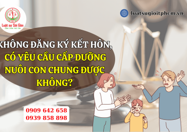 Không đăng ký kết hôn, có yêu cầu cấp dưỡng nuôi con chung được không?