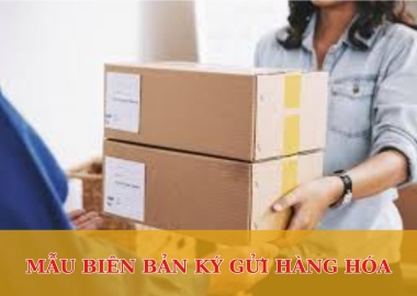 MẪU BIÊN BẢN KÝ GỬI HÀNG HÓA