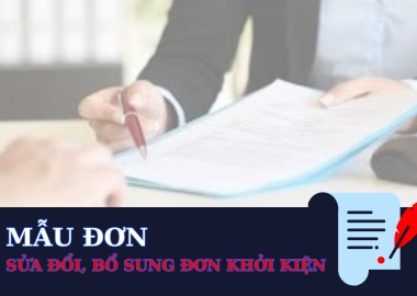 MẪU ĐƠN SỬA ĐỔI, BỔ SUNG ĐƠN KHỞI KIỆN