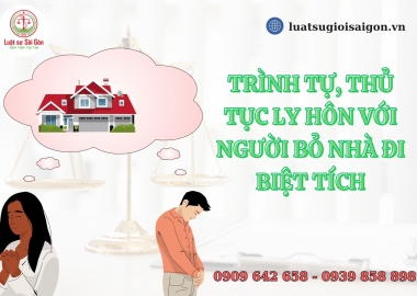 Trình tự, thủ tục ly hôn với người bỏ nhà đi biệt tích mới nhất?
