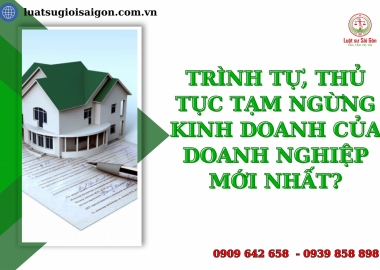 Trình tự, thủ tục đăng ký tạm ngừng kinh doanh của doanh nghiệp mới nhất?