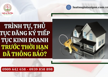 Trình tự, thủ tục đăng ký tiếp tục kinh doanh trước thời hạn đã thông báo?