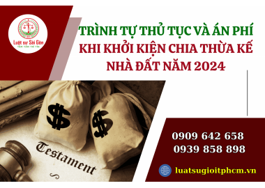 Trình tự thủ tục khởi kiện chia thừa kế nhà đất năm 2024