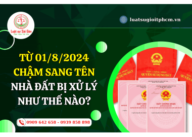 Năm 2024, chậm sang tên nhà đất bị xử lý như thế nào?
