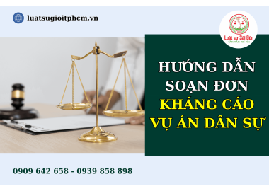 HƯỚNG DẪN SOẠN ĐƠN KHÁNG CÁO VỤ ÁN DÂN SỰ NĂM 2024