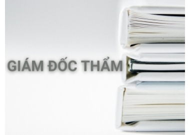 CĂN CỨ, ĐIỀU KIỆN ĐỂ KHÁNG NGHỊ THEO THỦ TỤC GIÁM ĐỐC THẨM? 