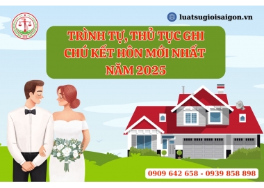 Trình tự, thủ tục ghi chú kết hôn mới nhất năm 2025?