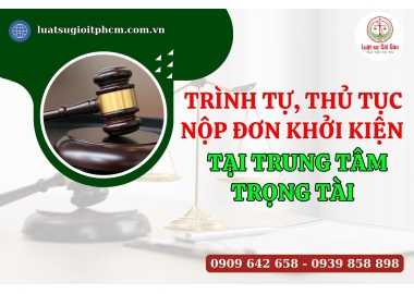 Trình tự, thủ tục khởi kiện tại trung tâm Trọng tài mới nhất?