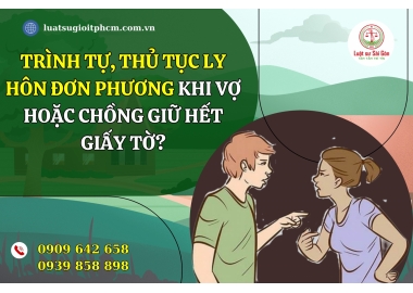 Trình tự, thủ tục khởi kiện ly hôn đơn phương khi vợ hoặc chồng giữ hết giấy tờ?