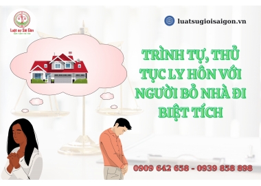 Trình tự, thủ tục ly hôn với người bỏ nhà đi biệt tích mới nhất?