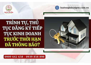 Trình tự, thủ tục đăng ký tiếp tục kinh doanh trước thời hạn đã thông báo?