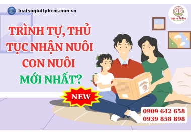 Trình tự, thủ tục nhận nuôi con nuôi mới nhất?