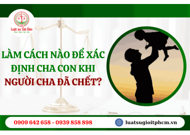 Làm cách nào để xác nhận cha cho con khi người cha đã chết?